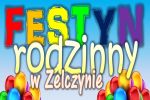 Zapraszamy na Festyn rodzinny w Zelczynie