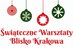 �wi�teczne Warsztaty Blisko Krakowa