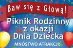 Zapraszamy na Rodzinny Piknik „Baw si� z G�ow�”!