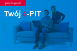 Tw�j e-PIT od 15 lutego - elektronicznie na www.podatki.gov.pl!