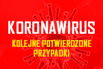 Kolejne potwierdzone przypadki zaka�enia koronawirusem