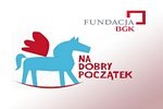 „Na dobry pocz�tek” - konkurs grantowy Fundacji BGK