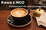 KAWA Z NGO dzia�aj�cymi na rzecz dzieci i m�odzie�y