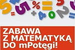 Matematyka do pot�gi trzeciej! - granty na projekty