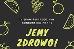 Skawi�ski rodzinny konkurs kulinarny - zdrowe �ywienie 