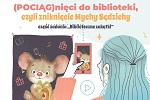 (POCI�G)ni�ci do biblioteki – tajemnica Mychy S�dzichy