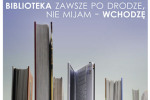 „Biblioteka zawsze po drodze, nie mijam - wchodz.”