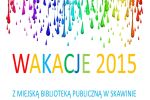 Wakacje z Miejsk� Bibliotek� Publiczn� - to jest to!