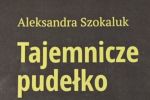 Ma 10 lat i ju wydaa pierwsz ksik! "Tajemnicze pudeko" Aleksandry Szokaluk z Radziszowa ju dostpne w ksigarniach